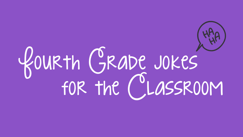  26 großartige Witze für die vierte Klasse, um den Tag zu beginnen - We Are Teachers