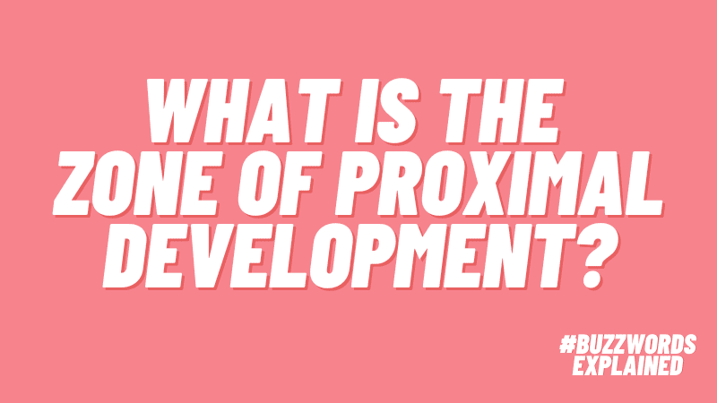  O que é a Zona de Desenvolvimento Proximal? Um Guia para Educadores
